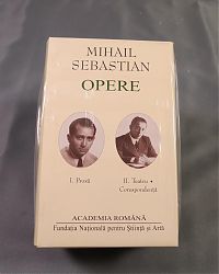 Mihail SEBASTIAN Opere Vol I-II