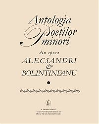 FNSA Antologia Poetilor Minori din Epoca Alecsandri si Bolintineanu VOL I-II
