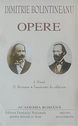 Dimitrie BOLINTINEANU Opere Vol. I-II