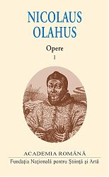 Nicolaus OLAHUS Opere Vol. I-II