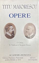 Titu MAIORESCU Opere Vol I-II