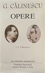 George CALINESCU Opere Vol. I-II Publicistica