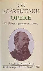 Ion Agârbiceanu Opere Vol. III-IV