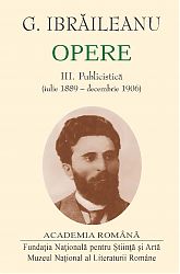 Garabet IBRĂILEANU Opere Vol. III-IV, Publicistică (ianuarie 1907-iunie 1916)