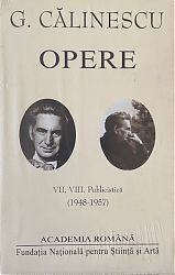 George CALINESCU Opere Vol. VII-VIII Publicistica