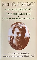 Nichita STANESCU Poeme de dragoste; Fals jurnal intim; Album